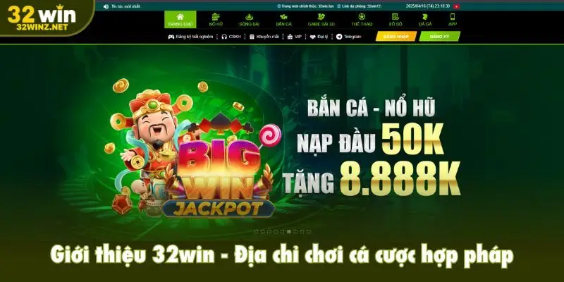 Giới thiệu 32win - Địa chỉ chơi cá cược hợp pháp