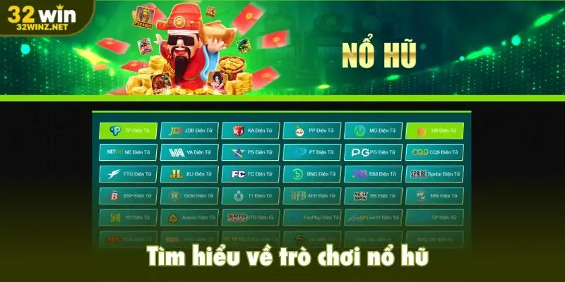 Tìm hiểu về trò chơi nổ hũ